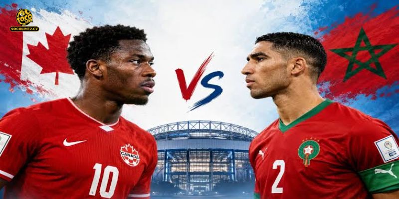 Màn so tài rực lửa giữa Canada vs Morocco tại NRG Stadium